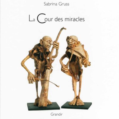 Sabrina Gruss - La Cour des Miracles