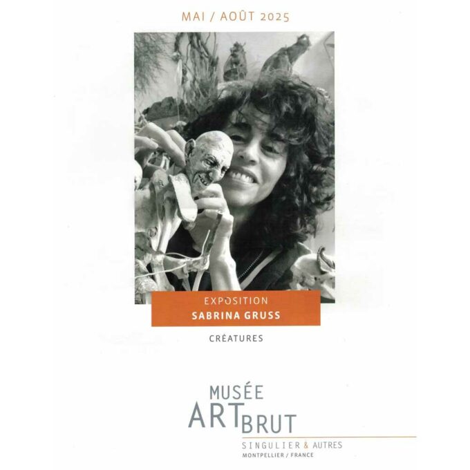 Sabrina Gruss Exposition "Créatures" 2025 Musée Art Brut Montpellier